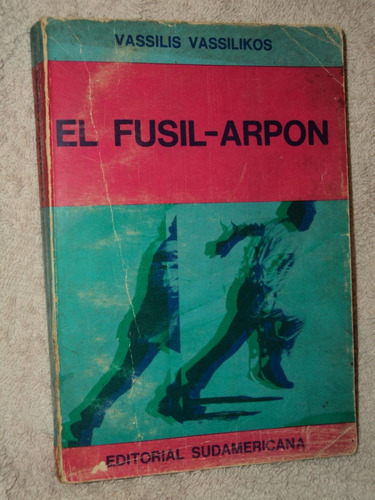 El Fusil-arpon / Vassilis Vassilikos /en Belgrano