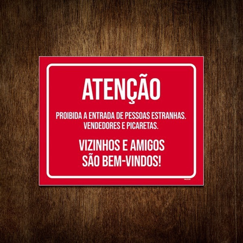 Placa Proibida Entrada Vizinhos Amigos São Bem Vindos 27x35