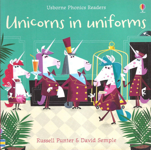Unicorns In Uniforms - Usborne Phonics Readers