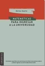 Matematicas Para Ingresar A La Universidad - Duarte Betina