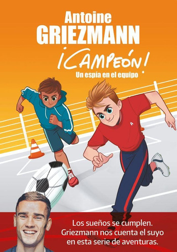 Campeon! 2 - Un Espia En El Equipo - Antoine Griezmann
