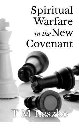Libro Spiritual Warfare In The New Covenant - T M Leszko