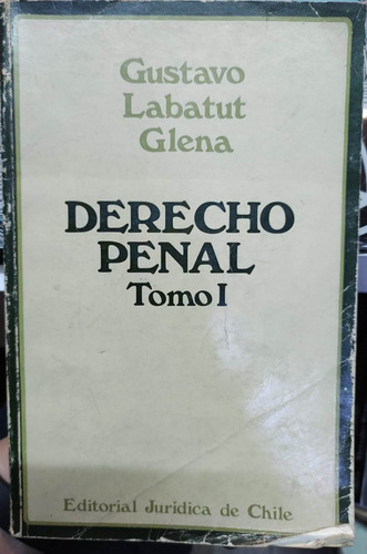 Derecho Penal, Tomo I. C-4 / Labatut