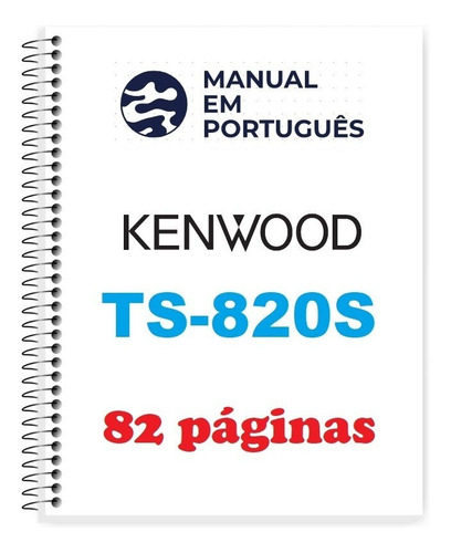 Guia Como Usar (manual) Kenwood Ts-820 S (português)