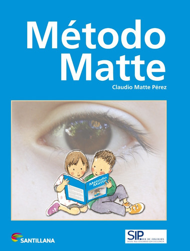 Método Matte, De Claudio Matte Pérez., Vol. 2012. Editorial Santillana, Tapa Dura En Español, 2012