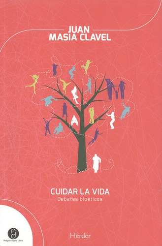 Cuidar La Vida. Debates Bioeticos, De Masiá Clavel, Juan. Editorial Herder, Tapa Blanda, Edición 1 En Español, 2012