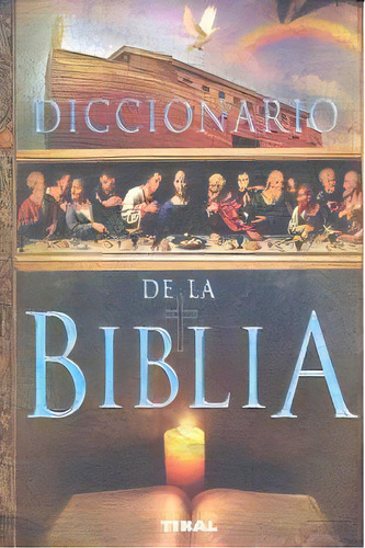 Diccionario De La Biblia, De Balasch Blanch, Enric. Editorial Tikal, Tapa Blanda En Español