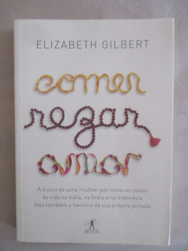 Comer Rezar Amar - Elizabeth Gilbert