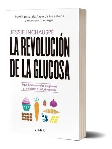 Imagen 1 de 1 de La Revolución De La Glucosa De Jessie Inchauspé - Diana