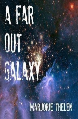 A Far Out Galaxy - Marjorie Thelen (paperback)