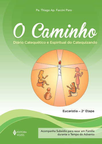 Caminho - Eucaristia 2a. etapa catequizando: Diário catequético e espiritual do catequizando, de Paro, Pe. Thiago Faccini. Editora Vozes Ltda., capa mole em português, 2015