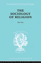 Comprar The Sociology Of Religion Part Two: A Study Of Christendom Part Two Sectarian Religion, De Stark, Werner. Editorial Routledge, Tapa Blanda En Inglés