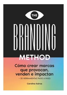 The Branding Method- Carolina Kairos