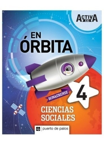 Ciencias Sociales 4 Bonaerense - En Orbita Activa Xxi
