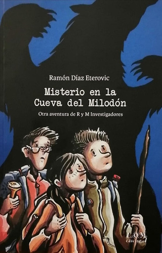 Misterio En La Cueva Del Milodon - Ramon Diaz Eterovich