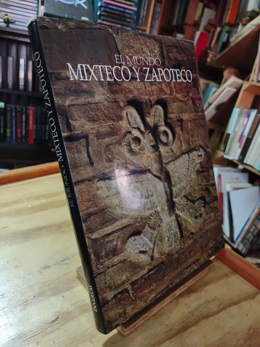 El Mundo Mixteco Y Zapotecoroberto García Moll Coordinador (Usado)