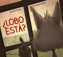 Comprar Lobo Está?, De Romero Jaquelina. Editorial Del Naranjo, T
