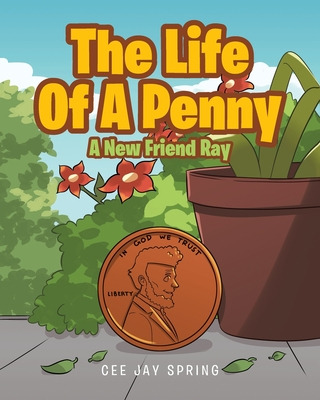 Libro The Life Of A Penny: A New Friend Ray - Spring, Cee...