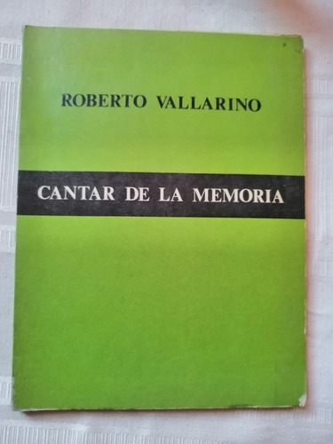 Libro Cantar De La Memoria Roberto Vallarino Poesía 1a Ed