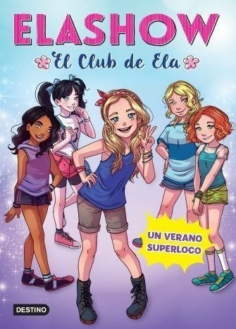 Un Verano Superloco (elashow El Club De Ela 2) - Martinez E