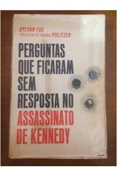 Livro Perguntas Que Ficaram Sem Respostas No Assassinato De Kennedy - Sylvan Fox [1966]
