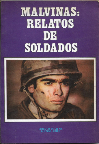 Balza Malvinas Relatos De Soldados Círculo Militar 1985
