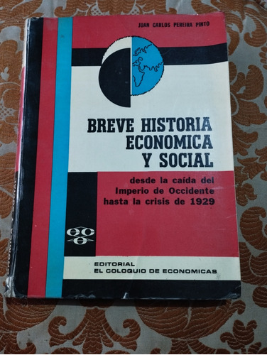 Breve Historia Económica Y Social Juan Carlos Pereira Pinto