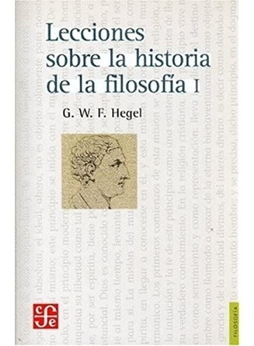 Lecc Historia Filosofia 1  - W. Friedrich Hegel - Fce Libro