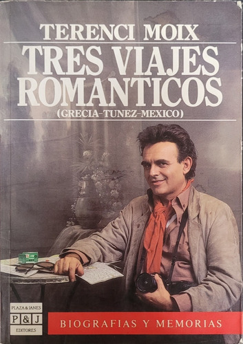 Tres Viajes Románticos (grecia, Tunez, Mexico) Terence Moix 