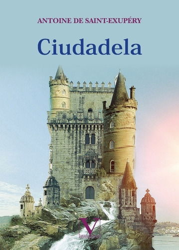 Ciudadela - Antoine De Saint-exupéry