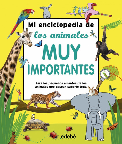 Libro Mi Enciclopedia De Los Animales Muy Importantes