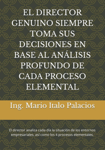 Libro: El Director Genuino Siempre Toma Sus Decisiones En Ba