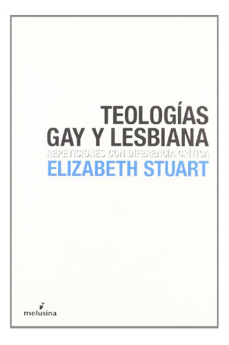 Libro Teologias Gay Y Lesbiana  De Stuart Elizabeth