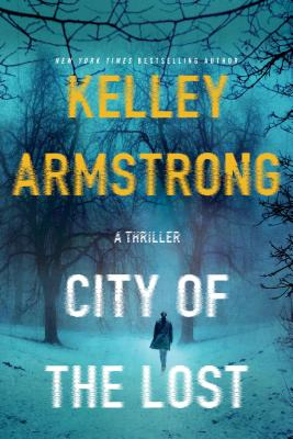 Libro City Of The Lost: A Rockton Novel - Armstrong, Kelley