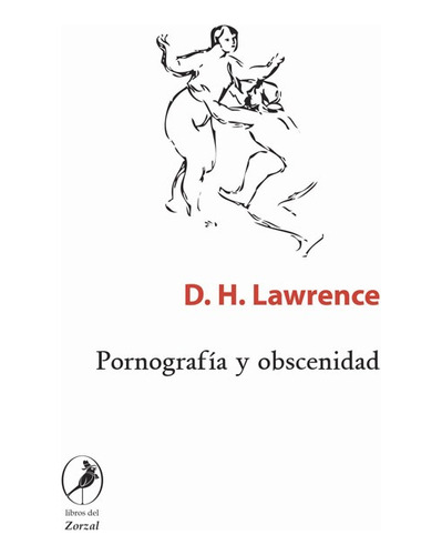Pornografia Y Obsenidad - Lawrence D H (libro)