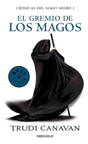 El Gremio De Los Magos: Crónicas Del Mago Negro I: 1 (best S