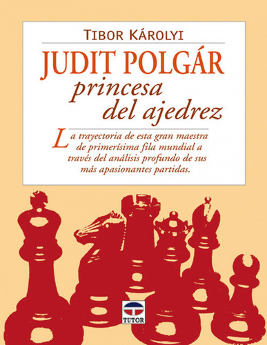 Judit Polgar, Princesa Del Ajedrez - Karolyi, Tibor