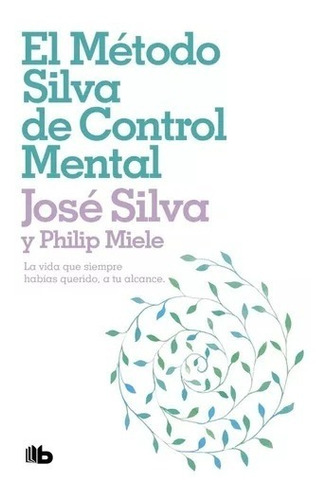 Metodo Silva De Control Mental - José Silva