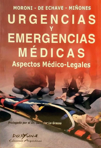 Urgencias Y Emergencias Medicas Autores: Moroni- De Echave -