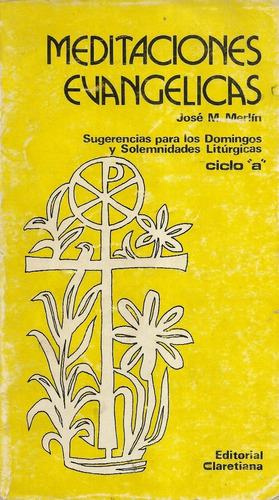 Meditaciones Evangélicas Domingos Solemnidades José M Merlín