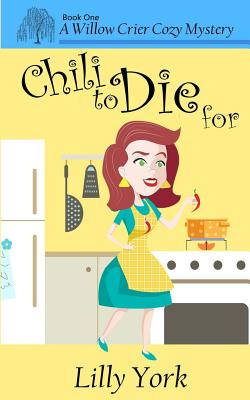 Libro Chili To Die For (a Willow Crier Cozy Mystery Book ...
