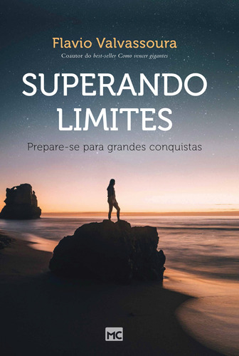 Superando limites: Prepare-se para grandes conquistas, de Valvassoura, Flávio. AssociaÇÃO Religiosa Editora Mundo CristÃO, capa mole em português, 2018