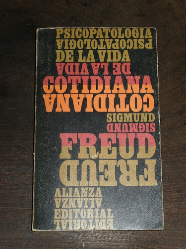 Psicopatología De La Vida Cotidiana  Sigmund Freud - Alianza