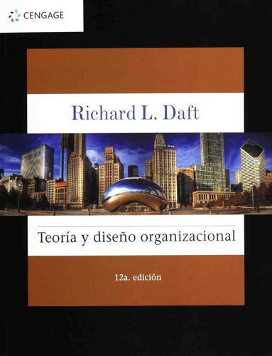 Teoria Y Diseã¿o Organizacional 12âªed - Daft,richard L