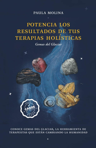 Libro: Potencia Los Resultados De Tus Terapias Holísticas: C