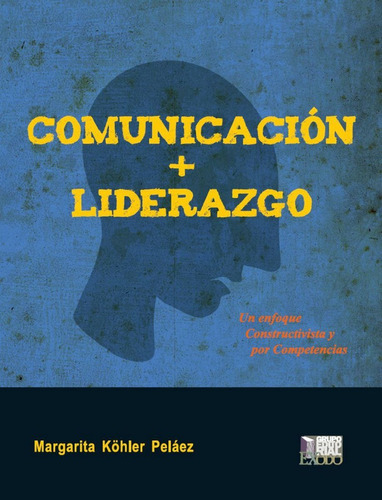 Comunicacion + Liderazgo
