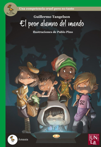 EL PEOR ALUMNO DEL MUNDO, de Guillermo Tangelson. Editorial Amauta, tapa blanda en español, 2023