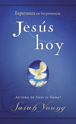 Libro: Jesús Hoy: Esperanza En Su Presencia (jesus Today) (s