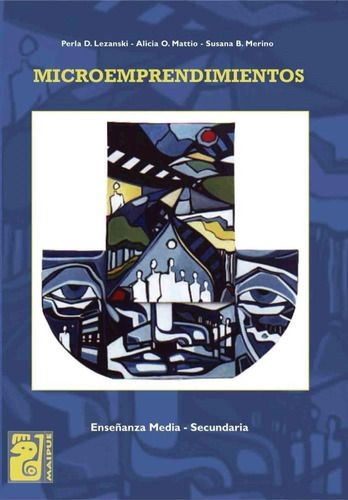 Libro Microemprendimientos - Perla Lezanski - Maipue