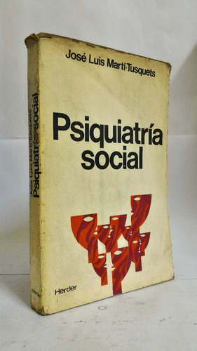 Psiquiatria Social - Jose Luis Marti Tusquets